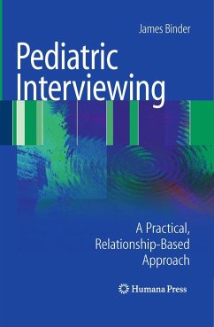 Pediatric Interviewing - Binder, James
