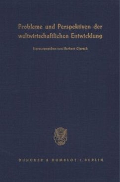 Probleme und Perspektiven der weltwirtschaftlichen Entwicklung. - Giersch, Herbert (Hrsg.)