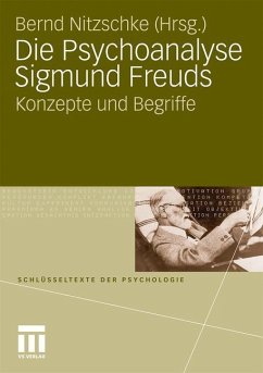 Die Psychoanalyse Sigmund Freuds - Nitzschke, Bernd (Hrsg.)