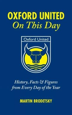 Oxford United on This Day - Brodetsky, Martin