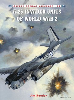 A-26 Invader Units of World War 2 - Roeder, Jim