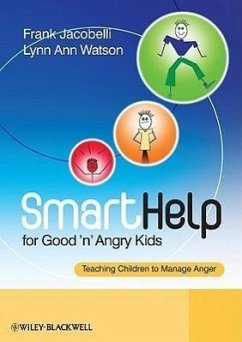 SmartHelp for Good 'n' Angry Kids - Jacobelli, Frank; Watson, Lynn Ann