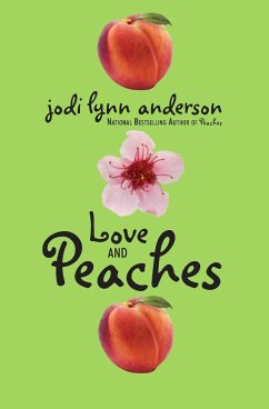 Love and Peaches - Anderson, Jodi Lynn