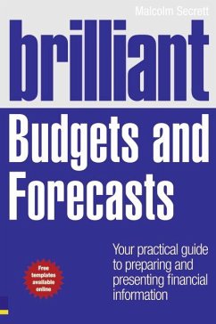 Brilliant Budgets and Forecasts - Secrett, Malcolm