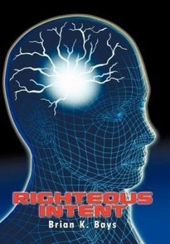 Righteous Intent - Bays, Brian K.