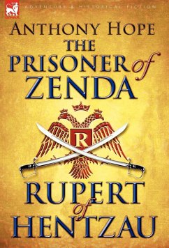 The Prisoner of Zenda & Its Sequel Rupert of Hentzau - Hope, Anthony