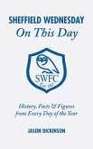 Sheffield Wednesday on This Day: History, Facts & Figures from Every Day of the Year