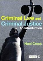 Criminal Law & Criminal Justice - Cross, Noel