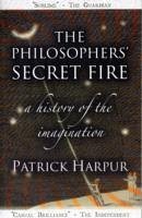The Philosophers' Secret Fire - Harpur, Patrick