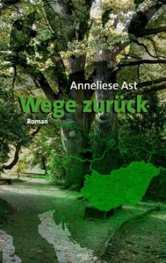 Wege zurück - Ast, Anneliese