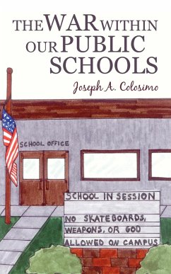 The War Within Our Public Schools - Colosimo, Joseph A.