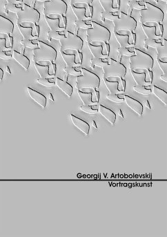 Vortragskunst - Artobolevskij, Georgij V.