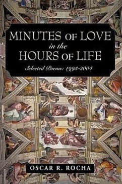 Minutes Of Love In The Hours Of Life - Rocha, Oscar R.