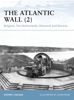 The Atlantic Wall (2): Belgium, the Netherlands, Denmark and Norway - Zaloga, Steven J.