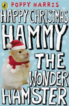 Happy Christmas Hammy the Wonder Hamster - Harris, Poppy