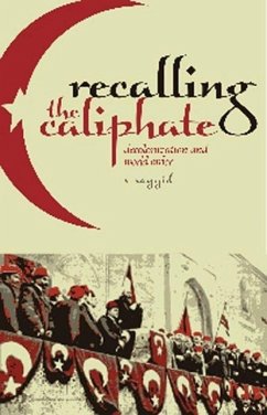 Recalling the Caliphate - Sayyid, S.