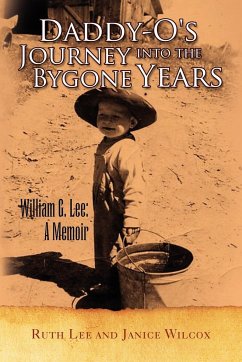 Daddyo's Journey into the Bygone Years - Ruth Lee and Janice Wilcox