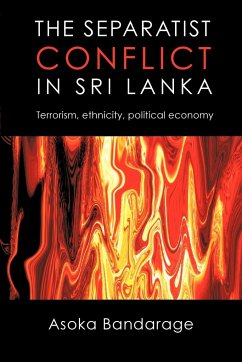 The Separatist Conflict in Sri Lanka - Bandarage, Asoka