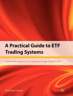 A Practical Guide to ETF Trading Systems - Garner, Anthony