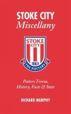 Stoke City Miscellany: Potters Trivia, History, Facts & Stats