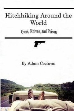 Hitchhiking Around the World - Cochran, Adam