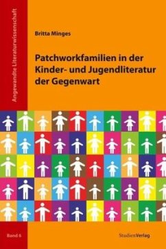 Patchworkfamilien in der Kinder- und Jugendliteratur der Gegenwart - Minges, Britta