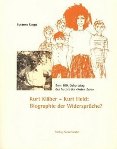Kurt Kläber - Kurt Held, Biographie der Widersprüche?