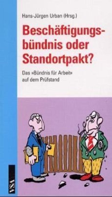 Beschäftigungsbündnis oder Standortpakt? - Urban, Hans-Jürgen (Hrsg.)