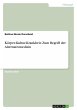 Körper-Kultur-Krankheit: Zum Begriff... - Bild 1