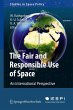 The Fair and Responsible Use of Space - Bild 1