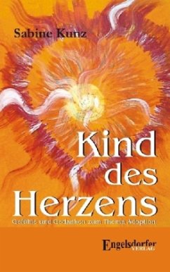 Kind des Herzens - Kunz, Sabine