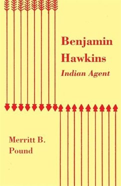 Benjamin Hawkins, Indian Agent - Pound, Merritt B