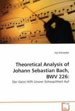 Theoretical Analysis of Johann Sebastian Bach, BWV 226: - Schroeder, Joy