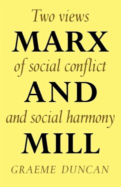 Marx and Mill - Duncan; Duncan, Graeme