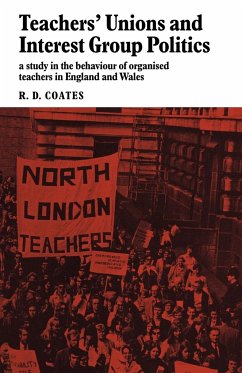 Teachers' Unions and Interest Group Politics - Coates, R. D.; Coates, David