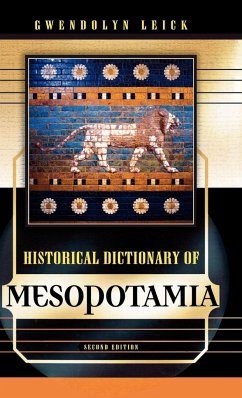 Historical Dictionary of Mesopotamia, Second Edition - Leick, Gwendolyn