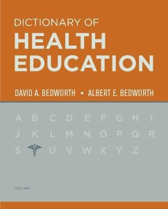 The Dictionary of Health Education - Bedworth, David; Bedworth, Albert E