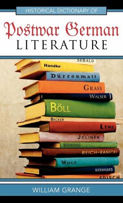 Historical Dictionary of Postwar German Literature - Grange, William