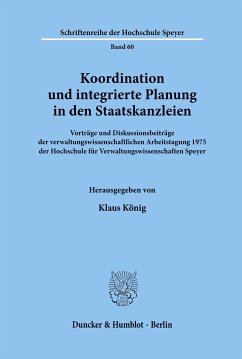 Koordination und integrierte Planung in den Staatskanzleien. - König, Klaus (Hrsg.)