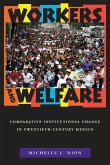Workers and Welfare: Comparative Institutional Change in Twentieth-Century Mexico
