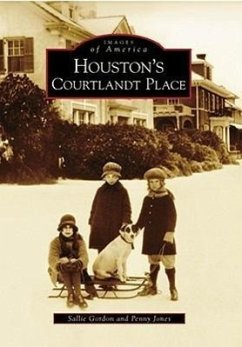 Houston's Courtlandt Place - Gordon, Sallie; Jones, Penny