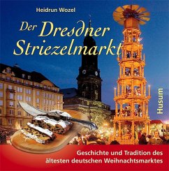 Der Dresdner Striezelmarkt - Wozel, Heidrun