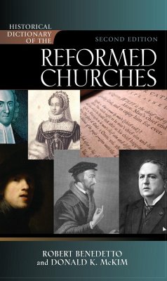 Historical Dictionary of the Reformed Churches - Benedetto, Robert; Mckim, Donald K