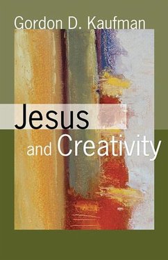 Jesus and Creativity - Kaufman, Gordon D