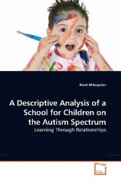 A Descriptive Analysis of a School for Children on the Autism Spectrum - Mihopulos, Mark