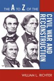 The A to Z of the Civil War and Reconstruction