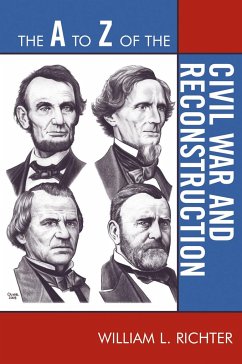 The A to Z of the Civil War and Reconstruction - Richter, William L