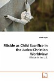 Filicide as Child Sacrifice in the Judeo-Christian Worldview