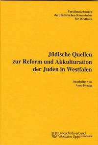 Jüdische Quellen zur Reform und Akkulturation der Juden in Westfalen - Herzig, Arno