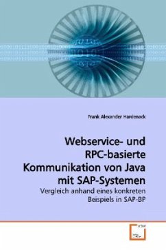 Webservice- und RPC-basierte Kommunikation von Java mit SAP-Systemen - Hardenack, Frank Alexander